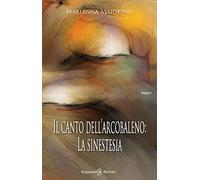Il canto dell’arcobaleno: La sinestesia: 15