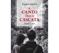 Il canto della cascata. Noasca 1944
