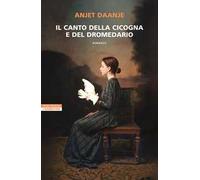 Il canto della cicogna e del dromedario
