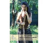 Il canto della donnalibera. La storia di Luz, Luce che canta