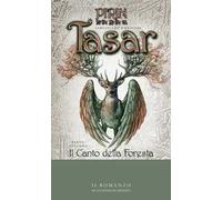 Il canto della foresta. Tasar. Vol. 2