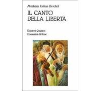 Il canto della libertà. La vita interiore e la liberazione dell'uomo