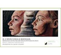 Il canto della materia. Manuale di tecnica pittorica