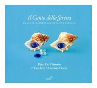 Il Canto Della Sirena: Cantate Napoletane Dell'Eta Barocca by I Turchini (2013-08-03)