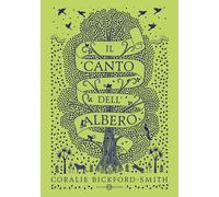 Il canto dell'albero. Ediz. illustrata - Bickford-Smith Coralie