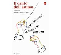 Il canto dell'anima. Vita e passioni di Giuseppe Sinopoli