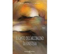 Il canto dell'arcobaleno: la sinestesia - NUOVO