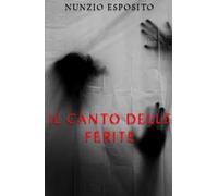 Il canto delle ferite. Storie di malinconie