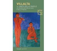 Il canto delle parole. Le avventure della voce e della poesia