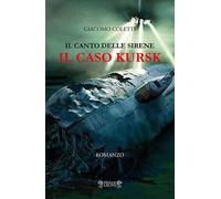 Il canto delle sirene. Il caso Kursk