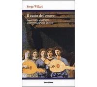 Il canto dell'essere. Analizzare, costruire, armonizzare con la voce