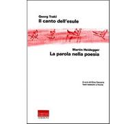 Il canto dell'esule-La parola nella poesia. Testo tedesco a fronte - Trakl...