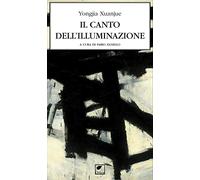Il canto dell'illuminazione. Ediz. integrale