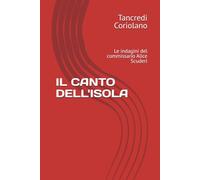 IL CANTO DELL'ISOLA: Le indagini del commissario Alice Scuderi
