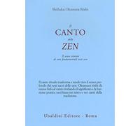 Libri Shohaku Okumura - Il Canto Dello Zen. Il Senso Vivente Di Otto Fondamental
