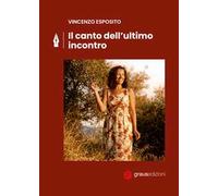Il canto dell'ultimo incontro
