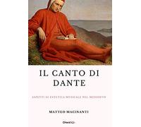 Il canto di Dante: Aspetti di estetica musicale nel Medioevo