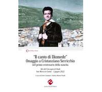 «Il canto di Diomede». Omaggio a Cristanziano Serricchio nel primo centenario della nascita. Atti del Convegno di Studi (San Marco in Lamis, 3 giugno 2022)