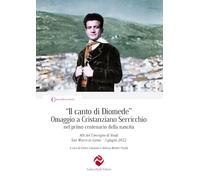 «Il canto di Diomede». Omaggio a Cristanziano Serricchio nel primo centenario della nascita. Atti del Convegno di Studi (San Marco in Lamis, 3 giugno 2022)