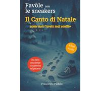Il canto di Natale come non l'avete mai sentito. Favole con le sneakers