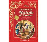 Il canto di natale di Topolino. E altre storie ispirate a Charles Dickens. Disney