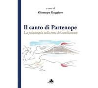 Il canto di Partenope. La psicoterapia sulla rotta del cambiamento