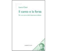 Il canto e la forza. Per una storia della letteratura italiana