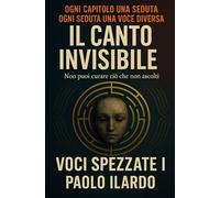 Il canto invisibile I: Voci spezzate