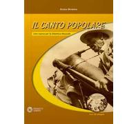 Il canto popolare. Una risorsa per la didattica musicale. Con CD-Audio