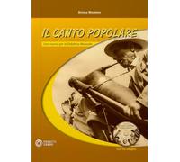 Il canto popolare. Una risorsa per la didattica musicale. Con CD-Audio