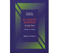 Il Canto Sospeso De Luigi Nono. Musique & Analyse