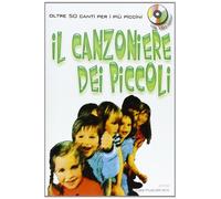 Il canzoniere dei piccoli. Con CD Audio - AA.VV.