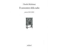 Il canzoniere della radio. Poesie 2021-2022