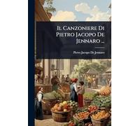 Il Canzoniere Di Pietro Jacopo De Jennaro ...