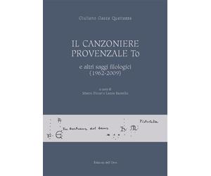 Il canzoniere provenzale To e altri saggi filologici (1962-2009)