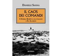 Il caos dei comandi: L’Afrika Korps e gli italiani a El Alamein