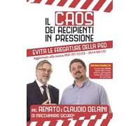 Il caos dei recipienti in pressione. Evita le fregature della PED