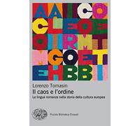 Il caos e l'ordine. Le lingue romanze nella storia della cultura europea