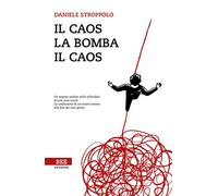 Il caos, la bomba, il caos