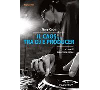 Il Caos... tra DJ e producer