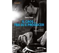 Il Caos... tra DJ e producer
