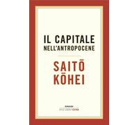 Libri Saito Kohei - Il Capitale Nell'antropocene