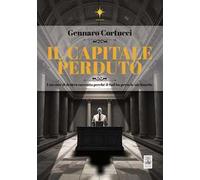 Il capitale perduto. Una voce di dentro racconta perché il Sud ha perso le sue banche