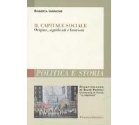Il capitale sociale. Origine, significati e funzioni