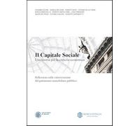 Il capitale sociale. Una risorsa per la crescita economica. Riflessioni su...