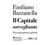 Il capitale sorvegliante. Il neo-panoptismo globale