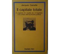 Il capitale totale. Il "capitolo VI" inedito de "Il Capitale" e la critica dell'economia politica