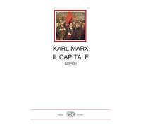 IL CAPITALE . VOL. 1 - MARX KARL, FINESCHI R. (Curatore) - Einaudi