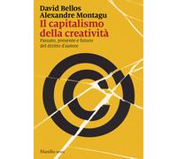 Il capitalismo della creatività. Passato, presente e futuro del d