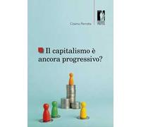 Il capitalismo è ancora progressivo?